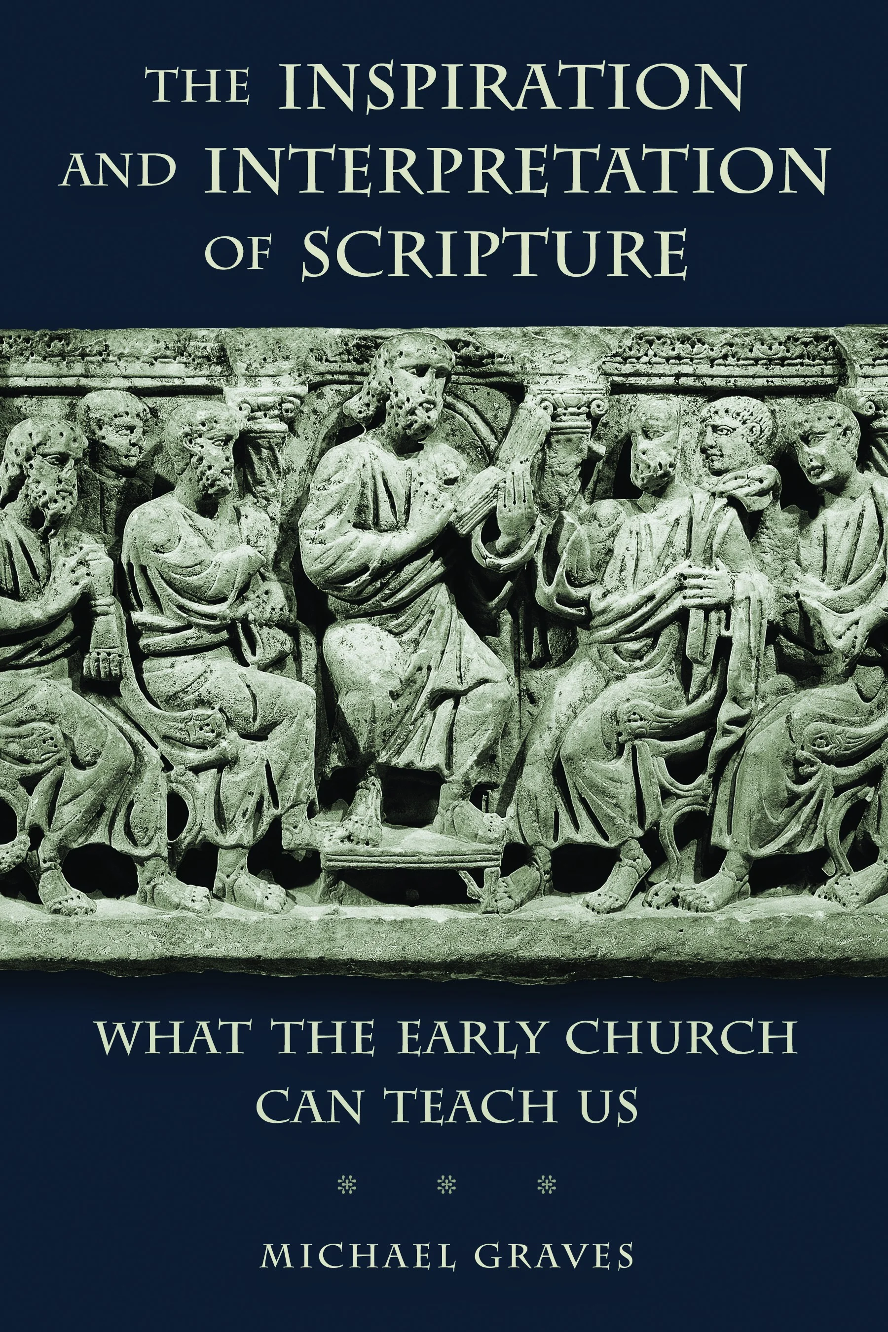 Book Review: The Inspiration and Interpretation of Scripture by Michael Graves