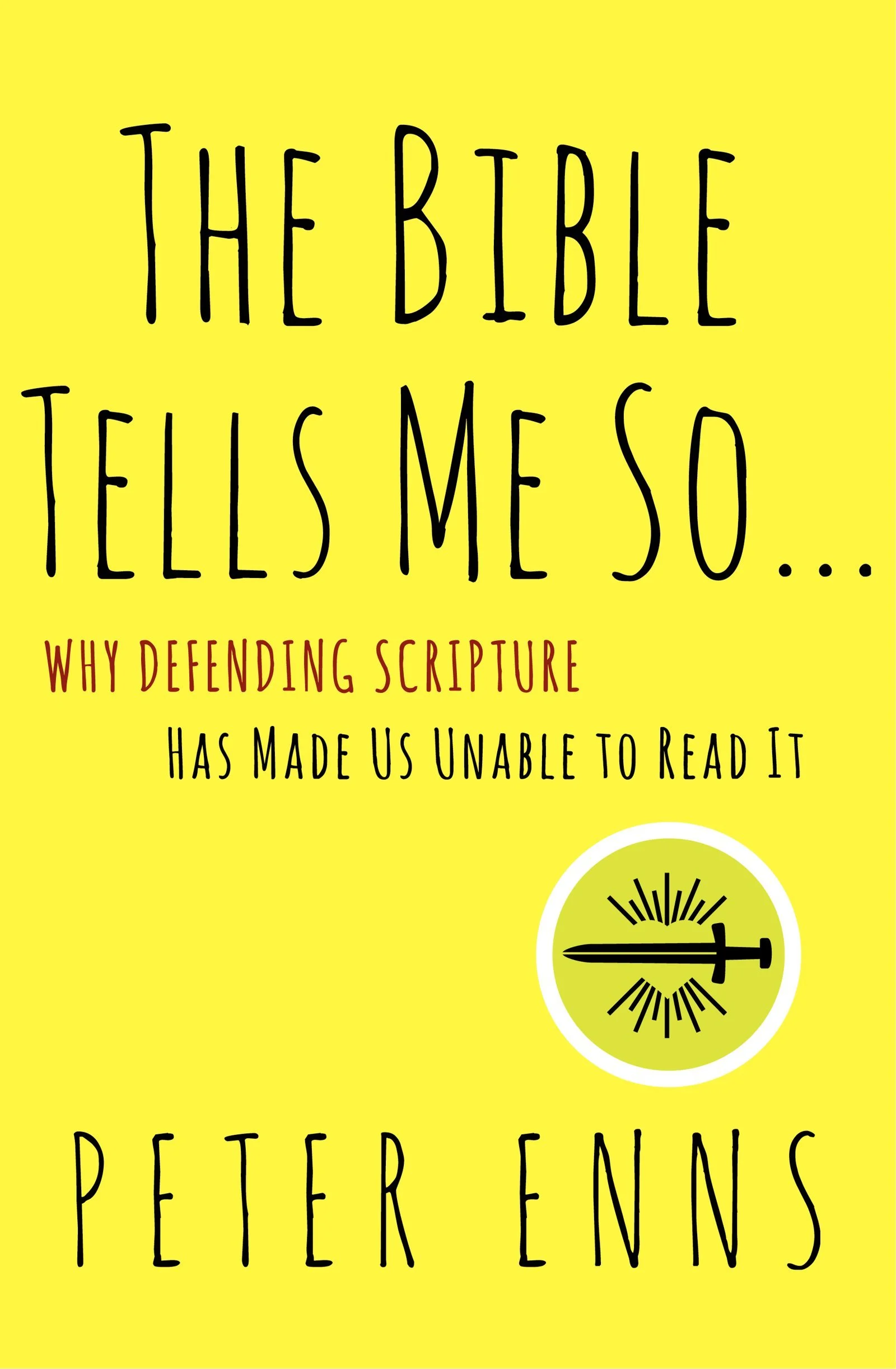 Book Review: The Bible Tells Me So by Peter Enns