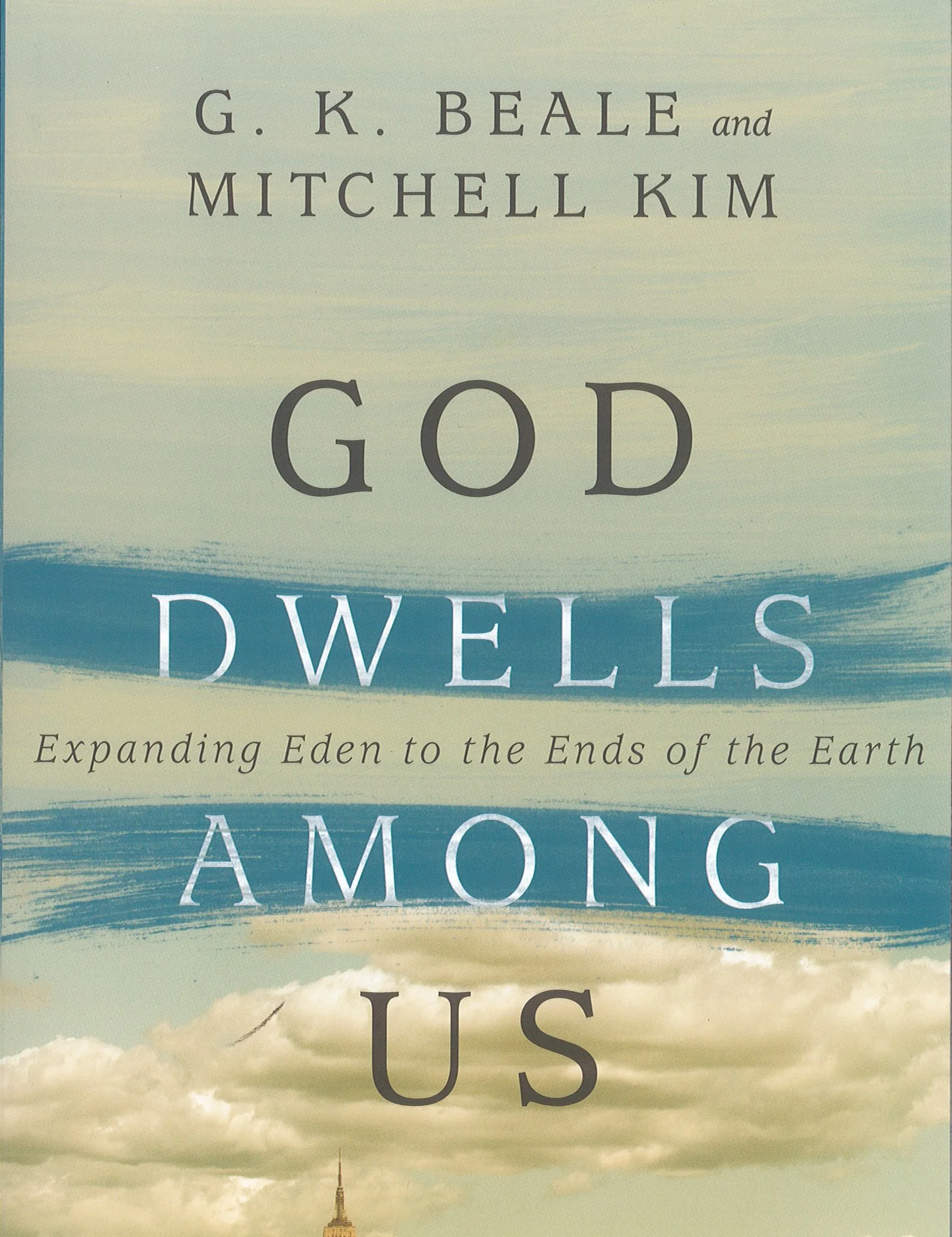 Book Review: God Dwells Among Us by G.K. Beale and Mitchell Kim
