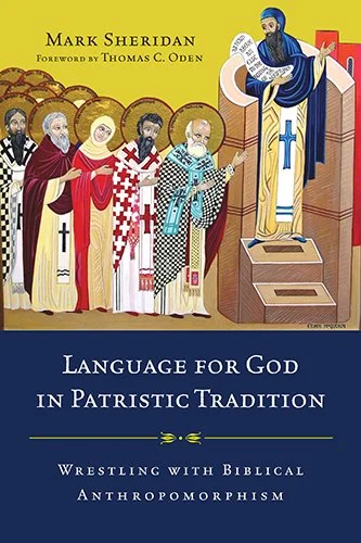 Book Review: Language for God in Patristic Tradition by Mark Sheridan