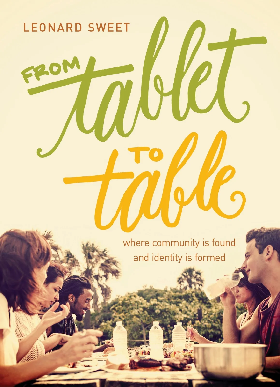 Book Review: From Tablet to Table by Leonard Sweet