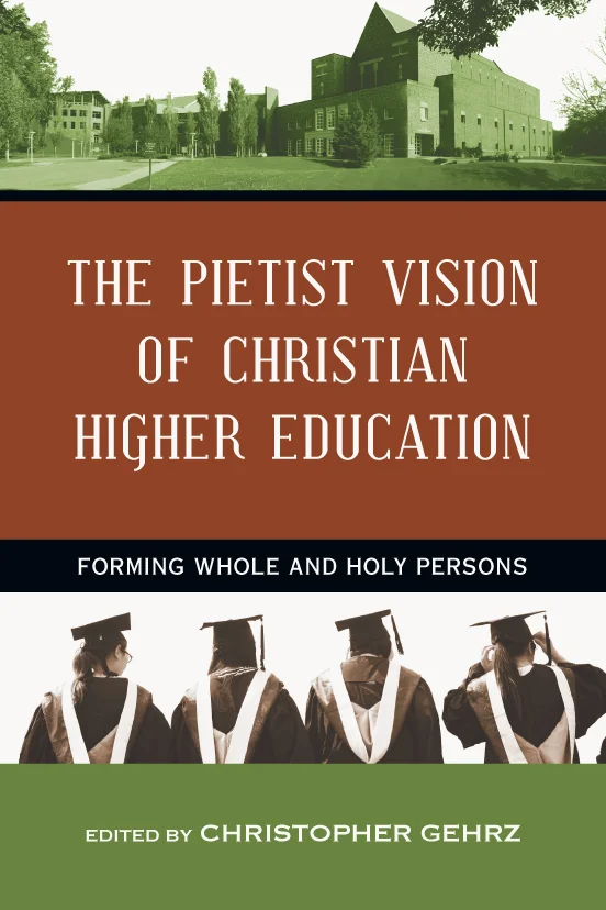 Book Review: The Pietist Vision of Christian Higher Education