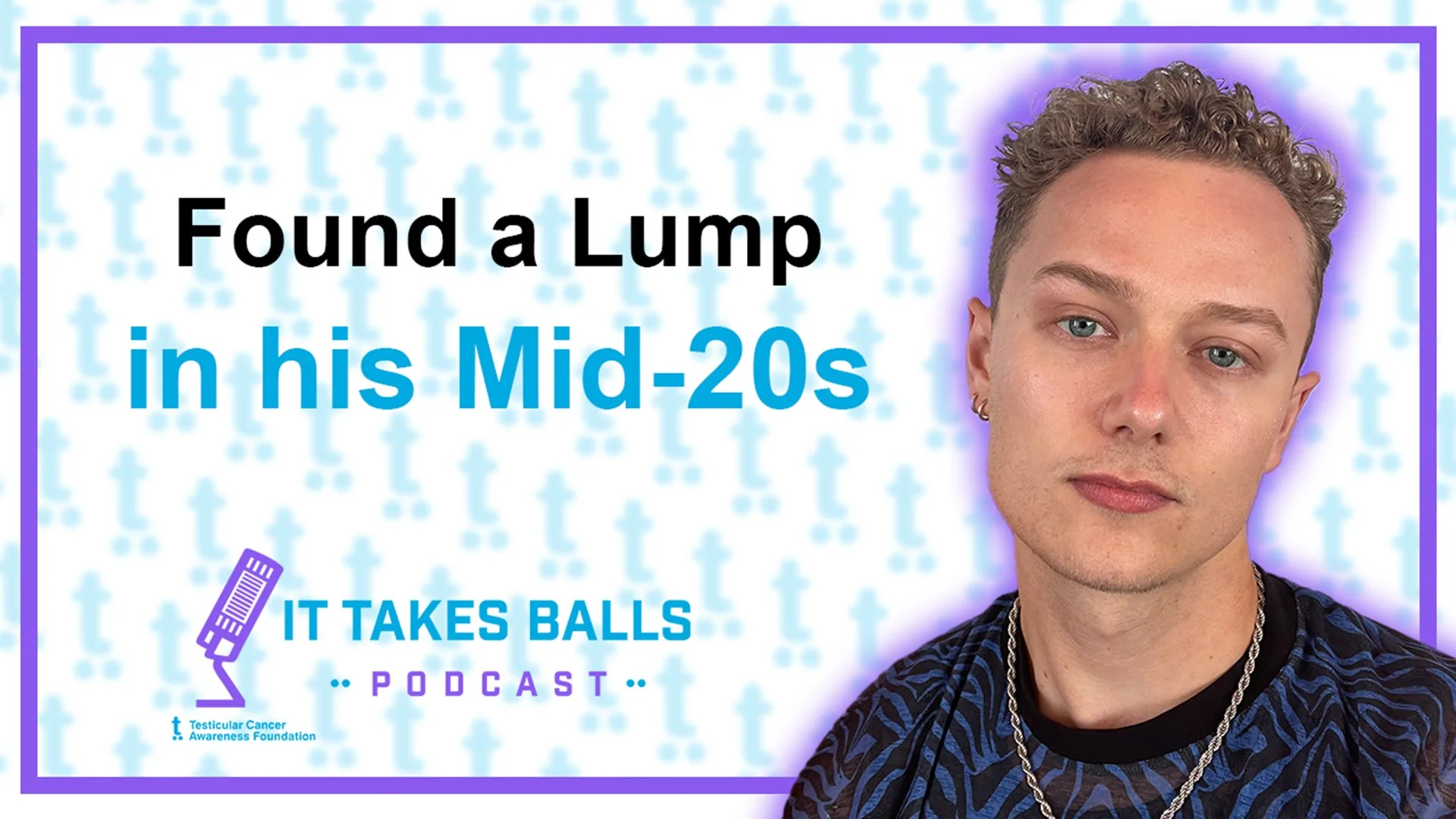 He Found a Lump in His mid-20s - Jonny King’s Testicular Cancer Story