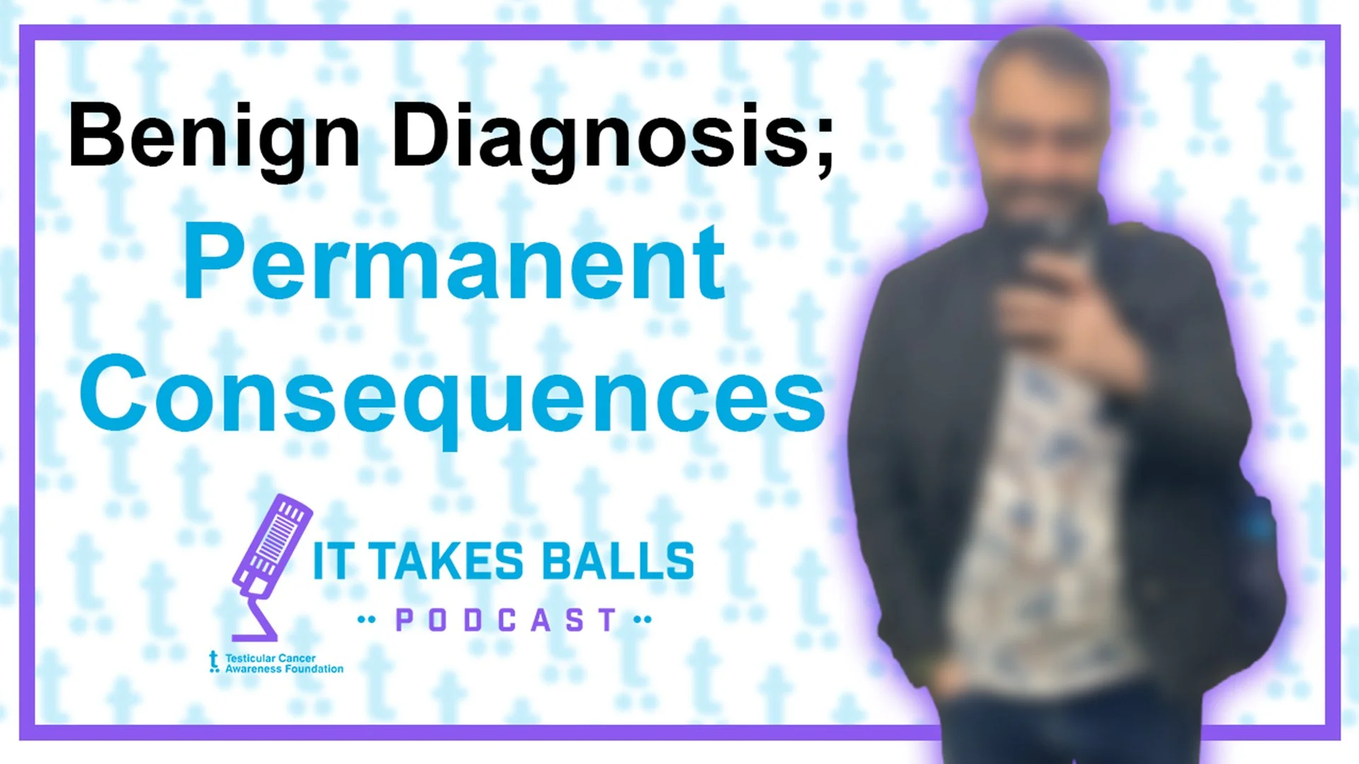 Mohammad's Story From Iran: Benign Diagnosis; Permanent Consequences