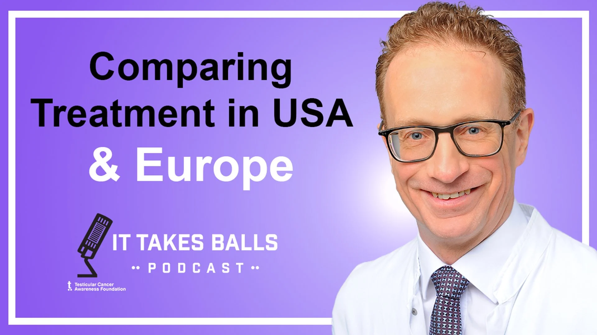 Dr. Axel Heidenreich - Comparing Treatment in the US &amp; Europe