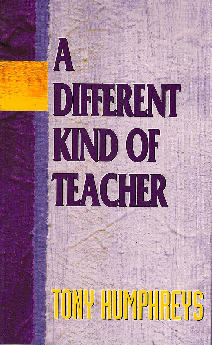 A Different Kind Of Teacher by Tony Humphreys