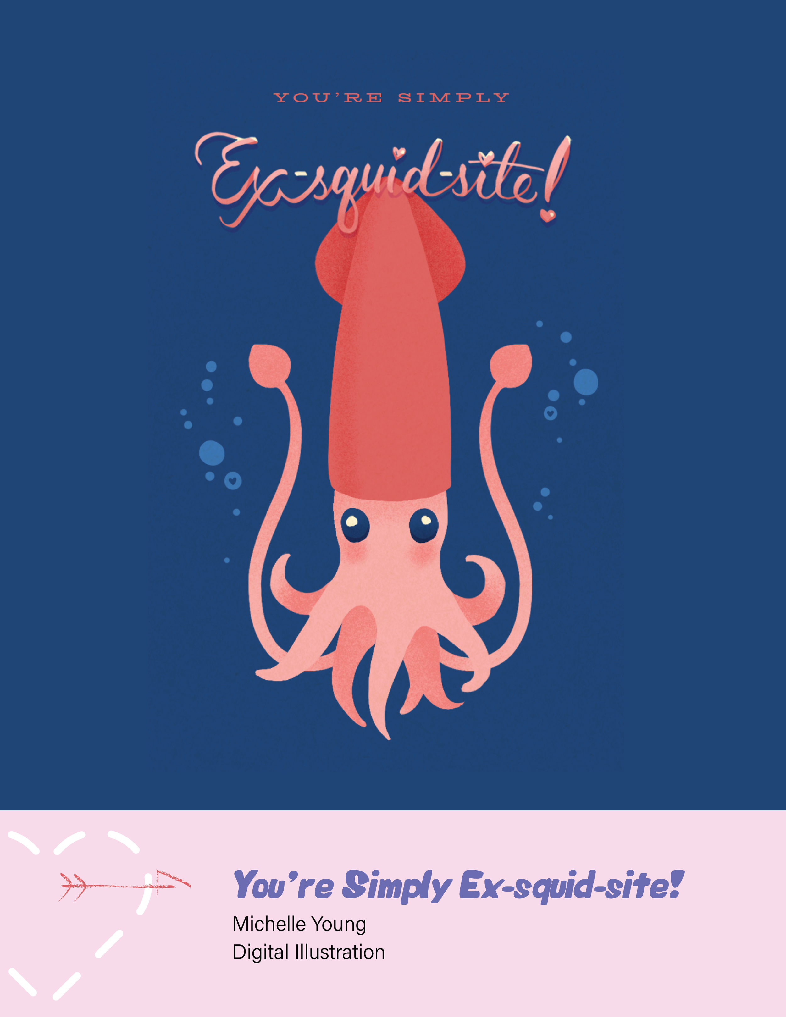 "You're Simply Ex-SQUID-site" by Michelle Young