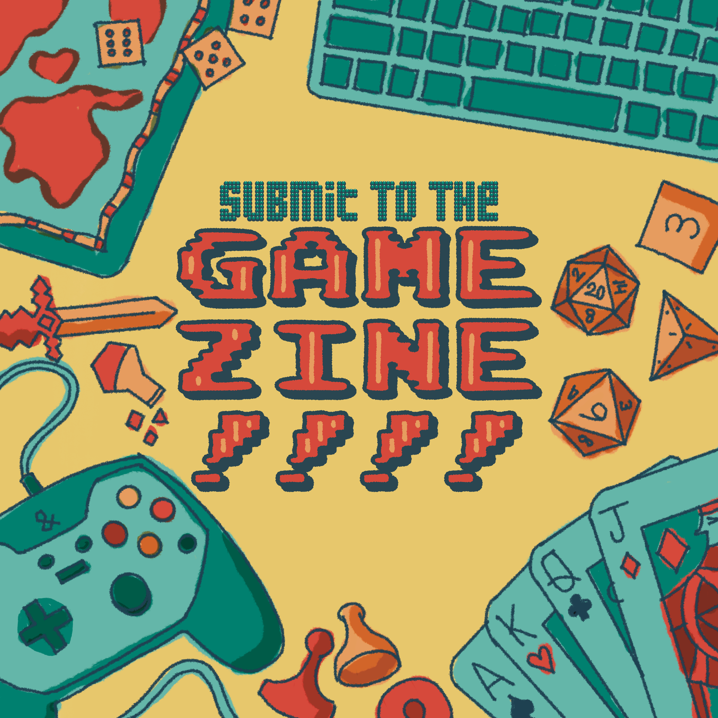 Submit to the Game Zine! with hand sketched game controllers, cards, keyboard, map, and dice