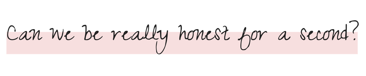 Can we be really honest for a second_.png