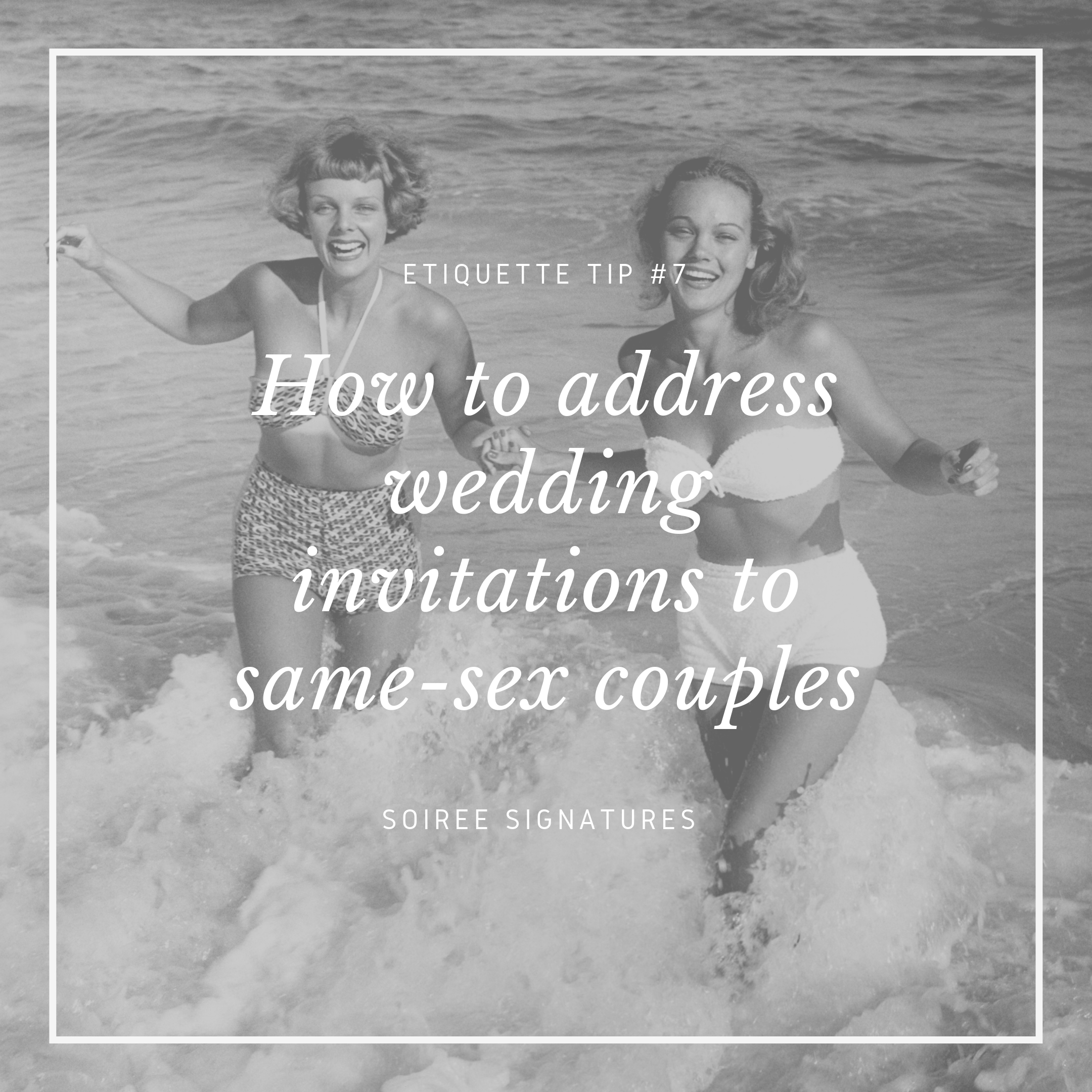 How to Address Wedding Invitations to Same-Sex Couples — Soiree Signatures