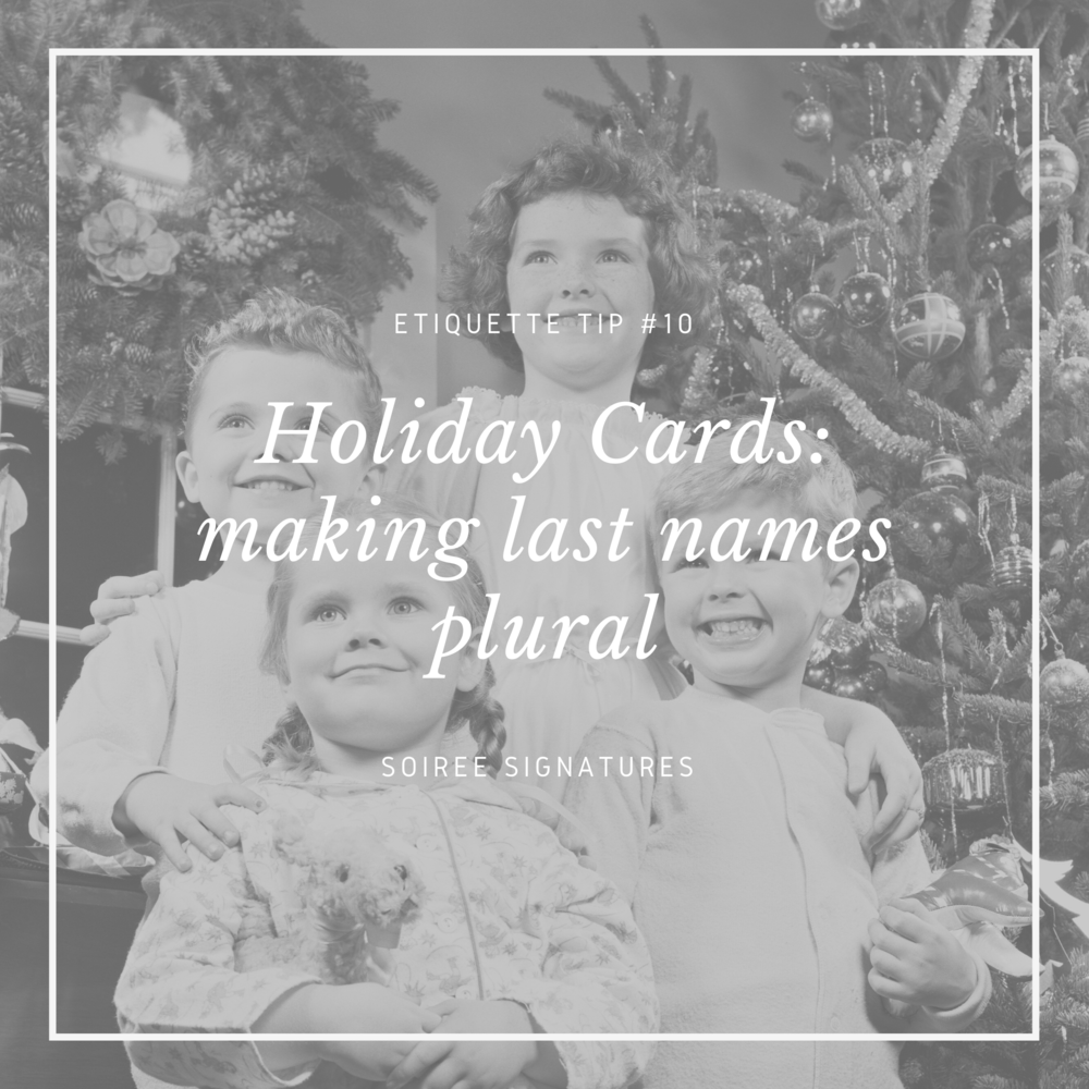 Holiday Cards: Making Last Names Plural! — Soiree Signatures