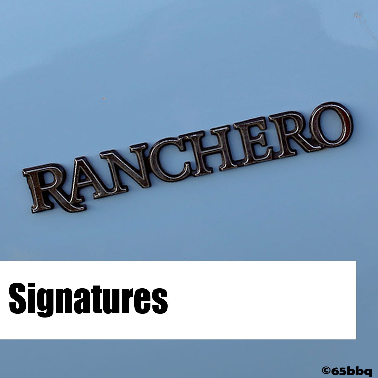 Ford Ranchero Signatures