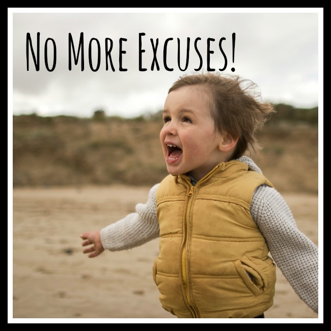 No More Excuses!