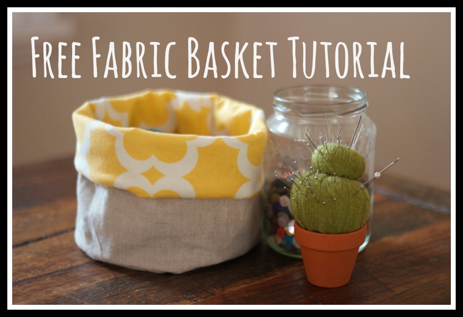 Fabric Basket Tutorial