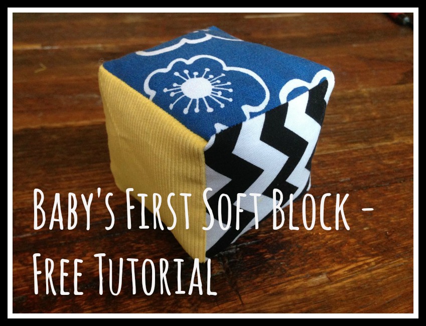 Baby's First Soft Block - Free Tutorial