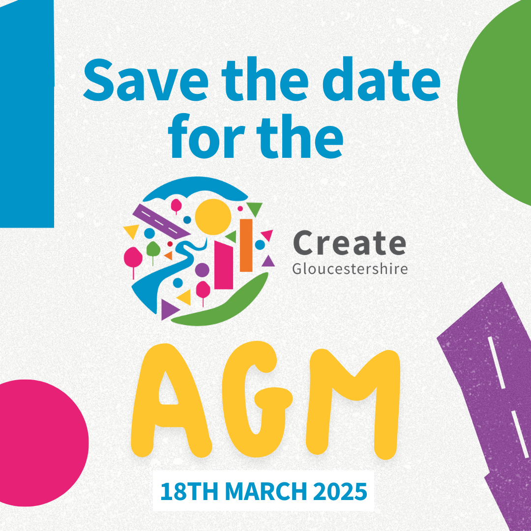 Save the date for the Create Gloucestershire AGM!