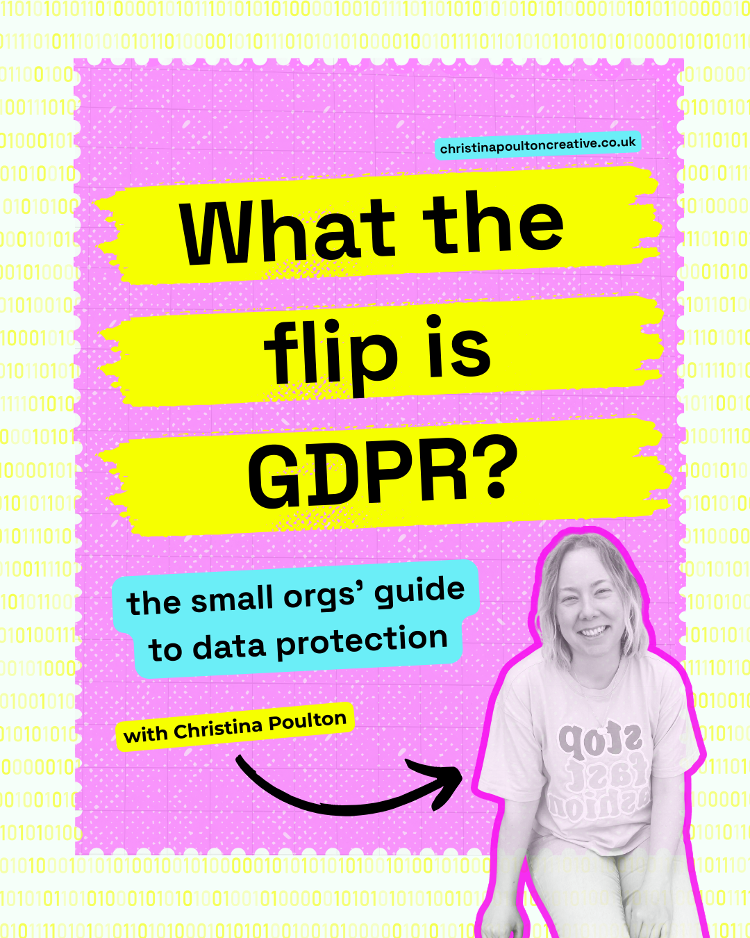 What the flip is GDPR? - the small orgs' guide to data protection