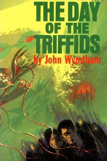 day of the triffids , by john wyndham