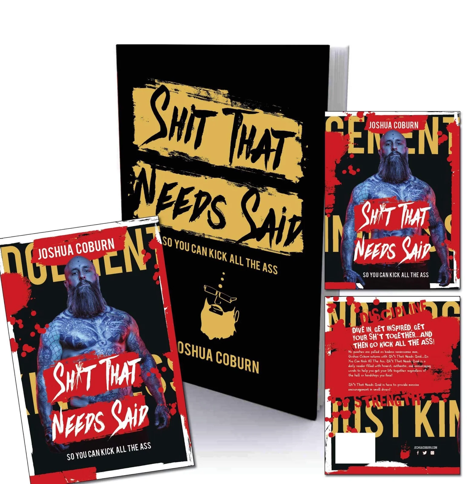 Joshua Coburn's New Book, shown with slip cover & poster, titled “Shit That Needs Said...so you can kick all the ass” available for pre-order now!