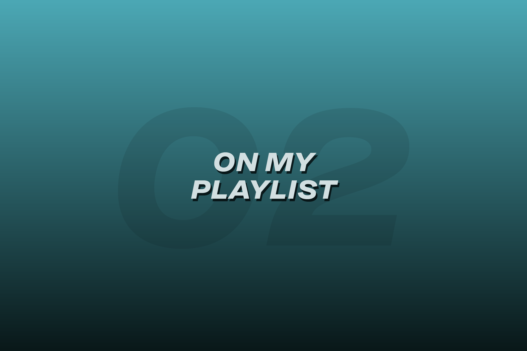 On My Playlist #02