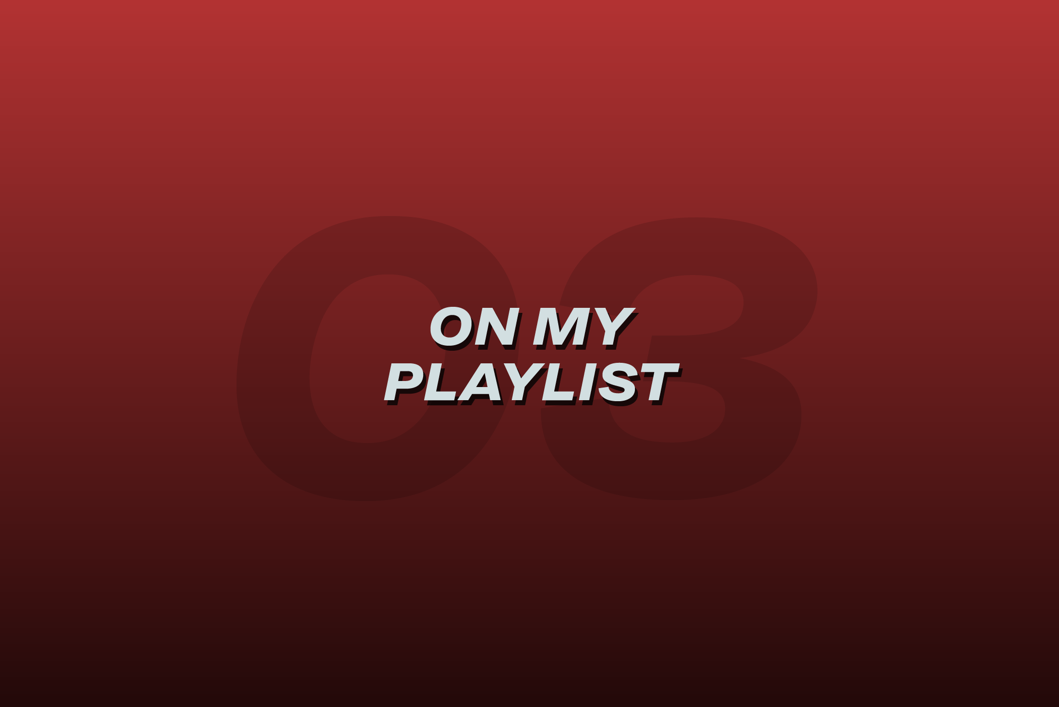 On My Playlist #03