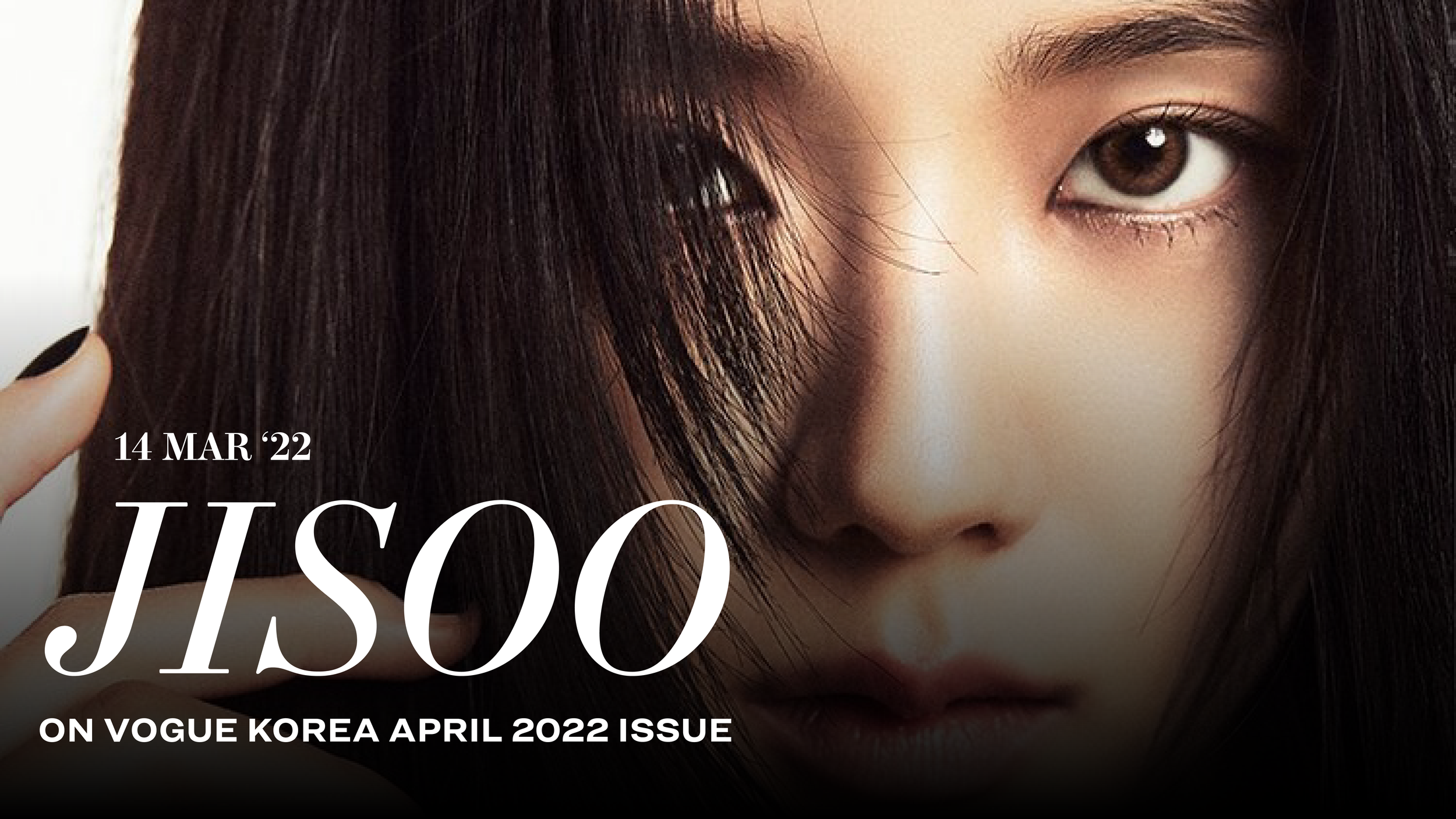 Vogue Korea Interview With JISOO (April 2022) – BLACKPINK CAFÉ
