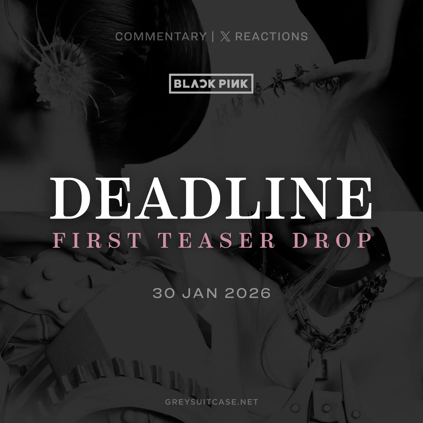 Greysuitcase - Blackpink 'Deadline' Mini Album First Teaser - First Reactions & Commentary