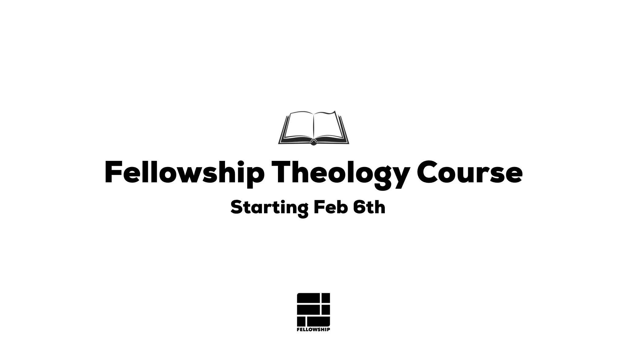 Fellowship Theology Course Launch
