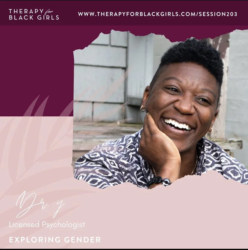 Therapy for Black Girls Podcast: Episode 203 - Exploring Gender 