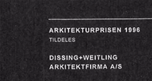 PAR's Architecture Award 1996 DISSING+WEITLING architecture receives PAR's Architecture Award (today Danske Ark).
