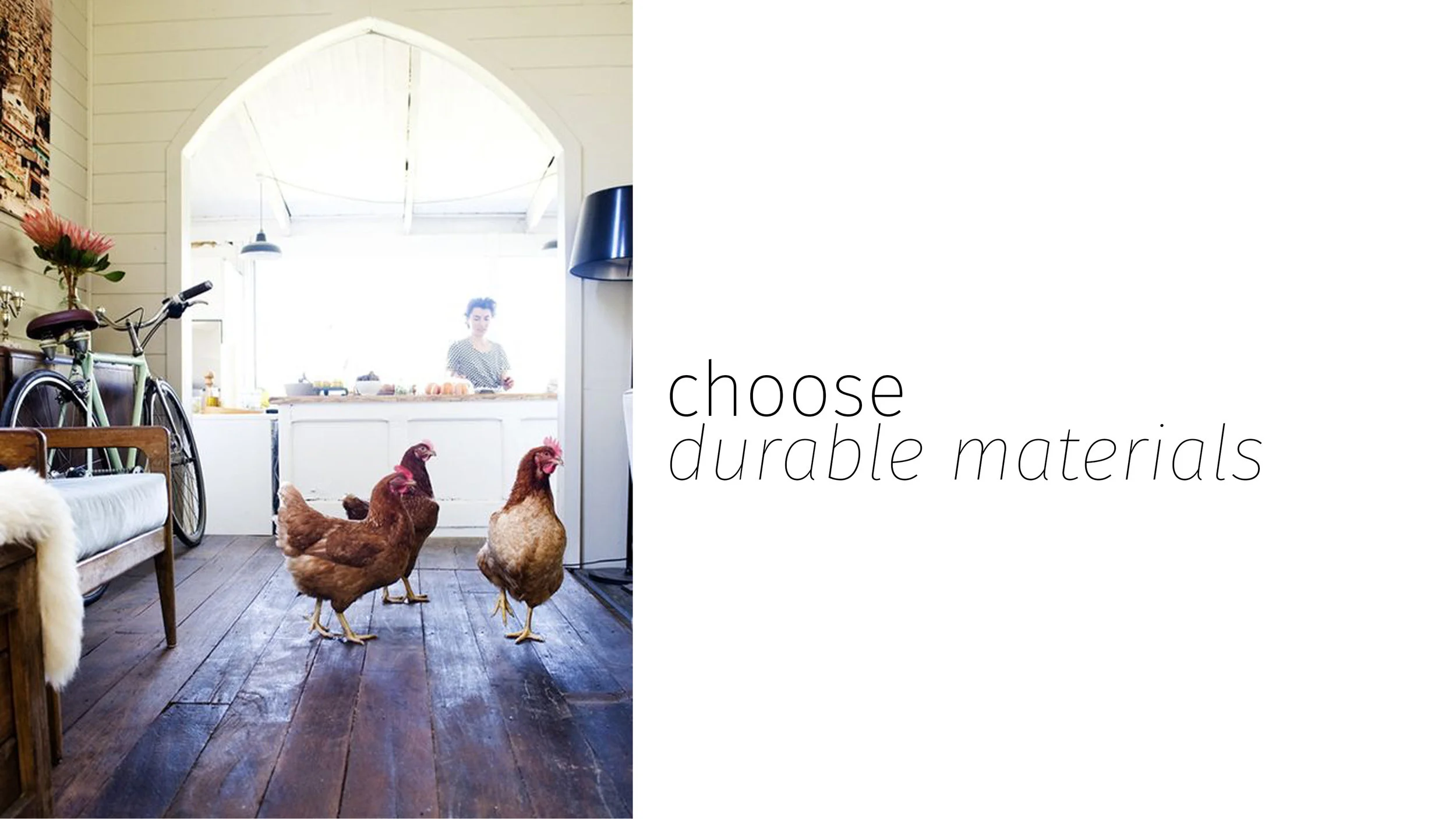 DESIGN LIKE A FARMER: USE DURABLE MATERIALS