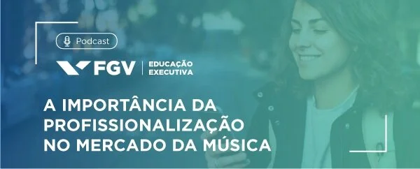 Podcast sobre a importância da profissionalização do mercado da música