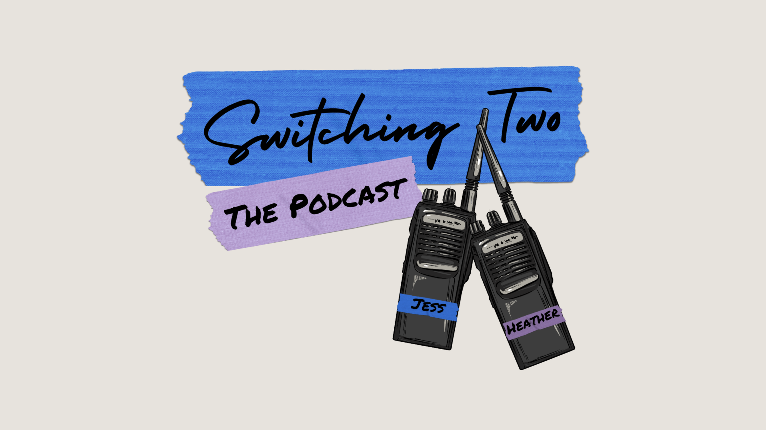 Switching Two Podcast