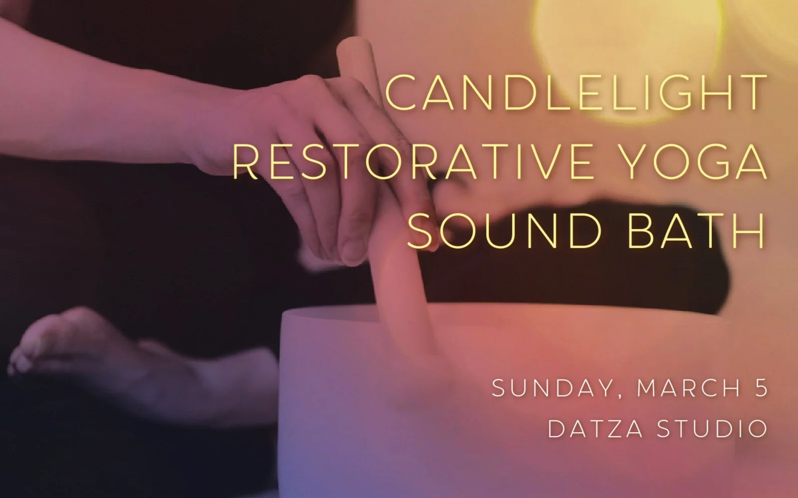 Candlelight Restorative Yoga Sound Bath – This Sunday!