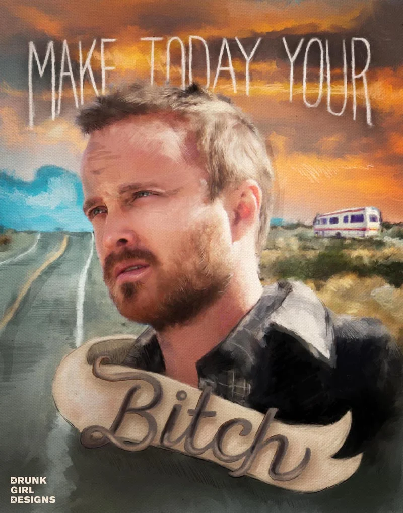 MakeTodayYourBitch-LR.jpg