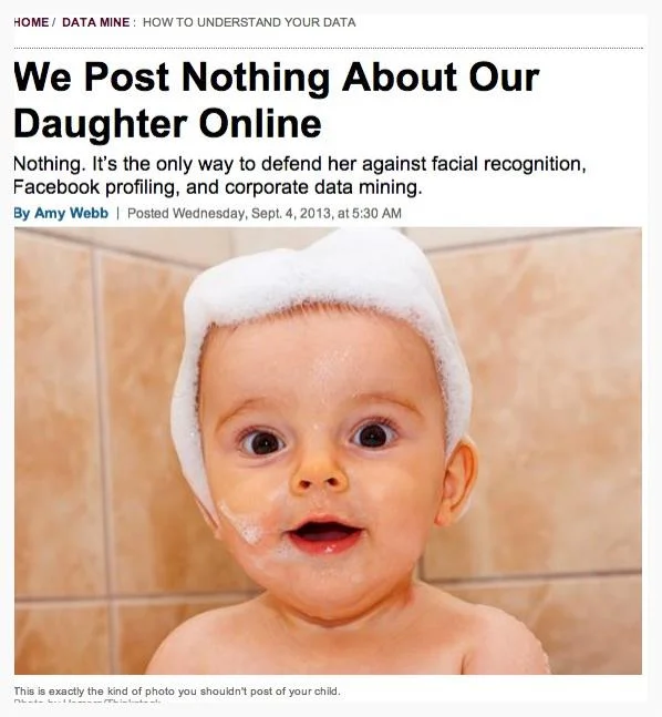 Slate’s piece on why you shouldn’t post
photos of children includes a photo of a cute child you shouldn’t post.
