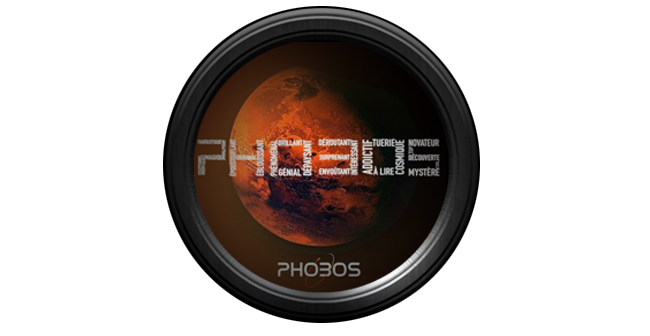 PHOBOS, c'est vous qui en parlez le mieux