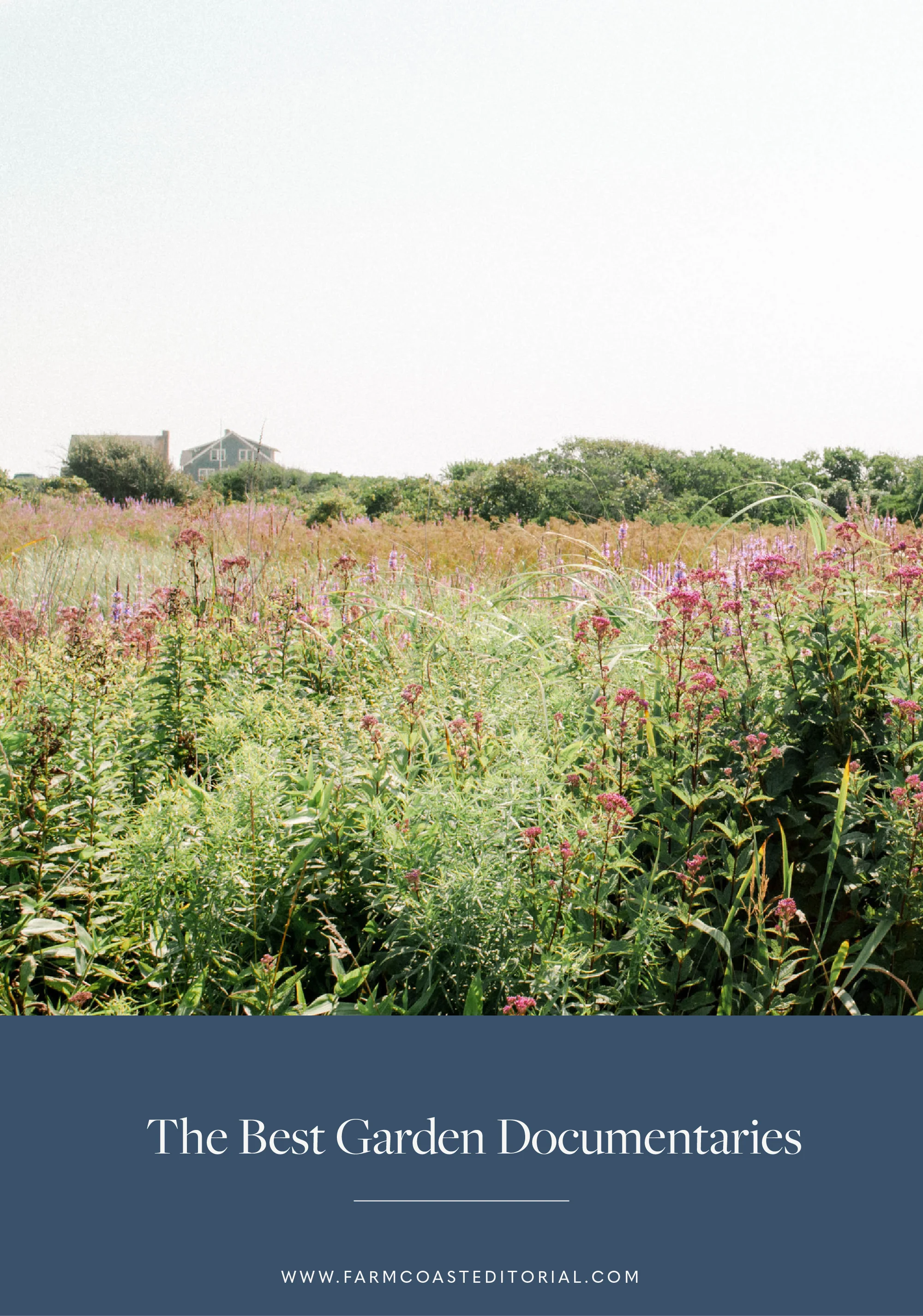 The Best Garden Documentaries — farmcoast editorial