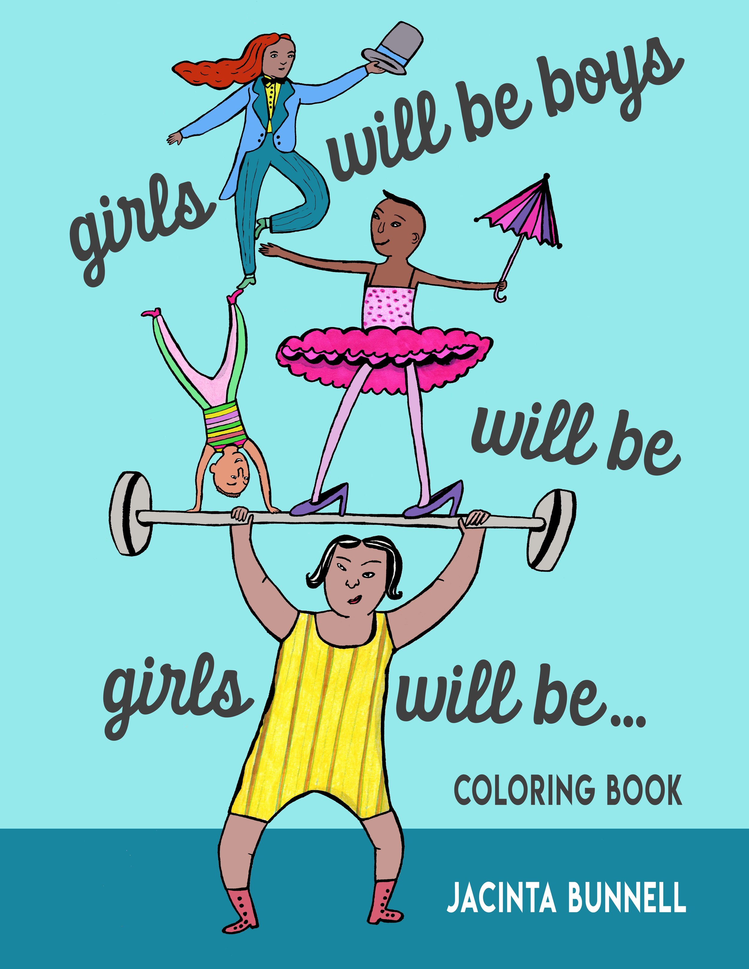 GIrls Will Be Boys Will Be Girls Will Be... Coloring Book
