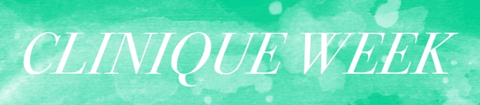 Clinique Week.jpg