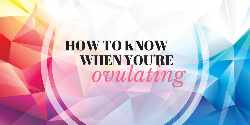 How To Know When You're Ovulating — Atlantic Health Solutions