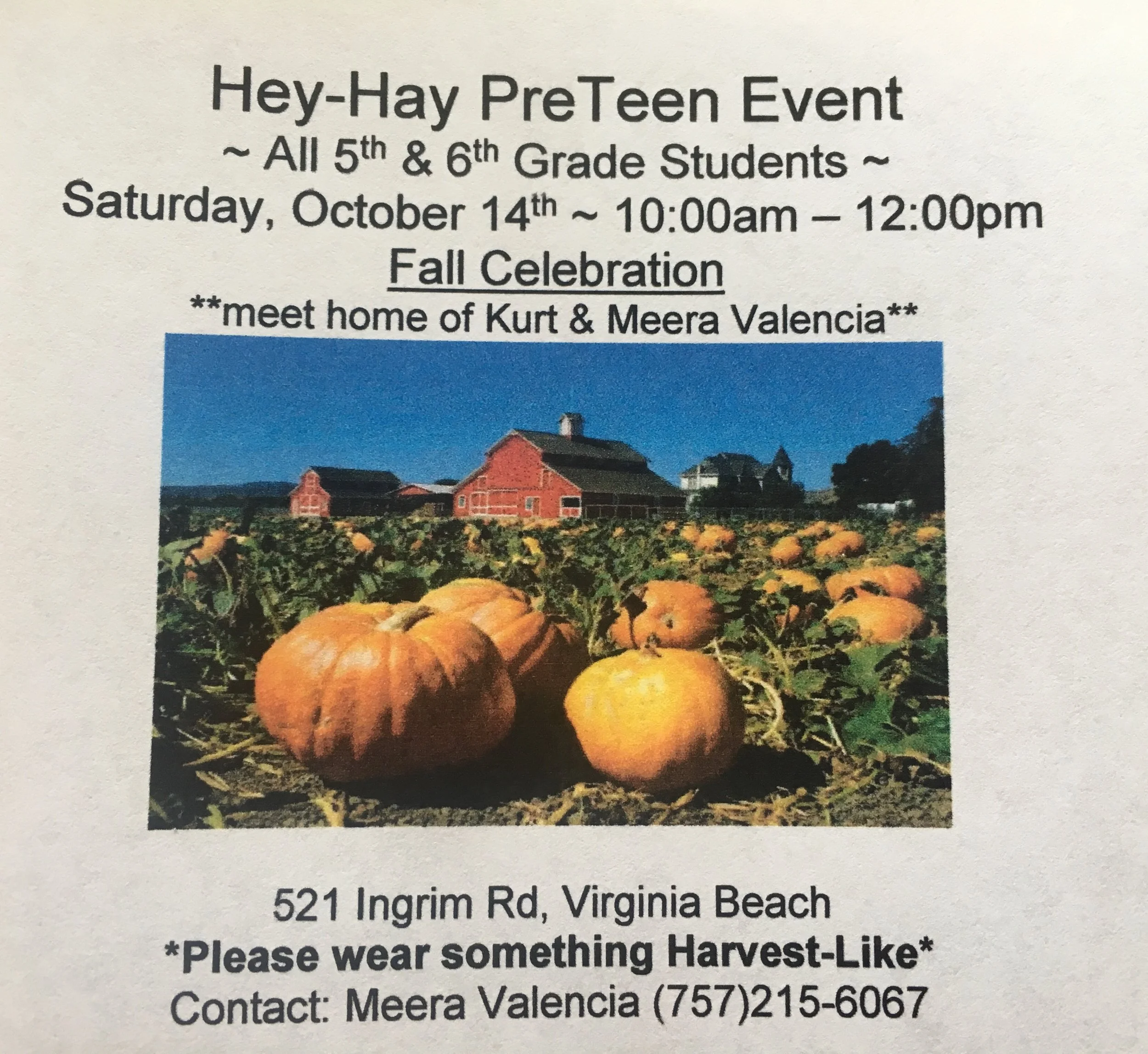 "Hey-Hay!! "All 5th and 6th graders are invited to a fun-filled event as we wrap-up our two-part series of "Making Choices....whose 'Voice' will we listen to?" Come join us on Saturday, October 14th from 10am to 12pm at the Valencia's home. Contact Meera Valencia at (757) 215-6067 for any questions. See y'all there!