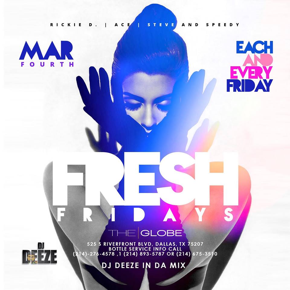 Fresh Fridays @ The Globe #dallas #nightlife #RickieD