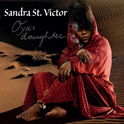 Artist: Sandra St. VictorProject: Oya's DaughterLabel/Release Date:Shanachie Entertainment/2013Song(s): All SongsCredit: Mixing