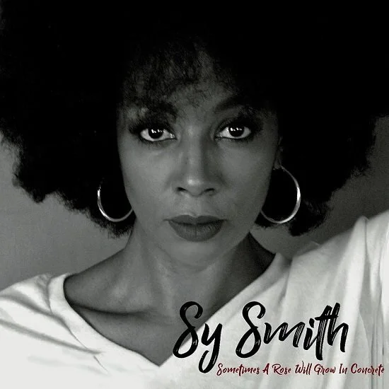 Artist: Sy SmithProject: Sometimes A Rose Will Grow In ConcreteLabel/Release Date: 2019Song(s): Sometimes A Rose, Camelot, Credit: Drum programming