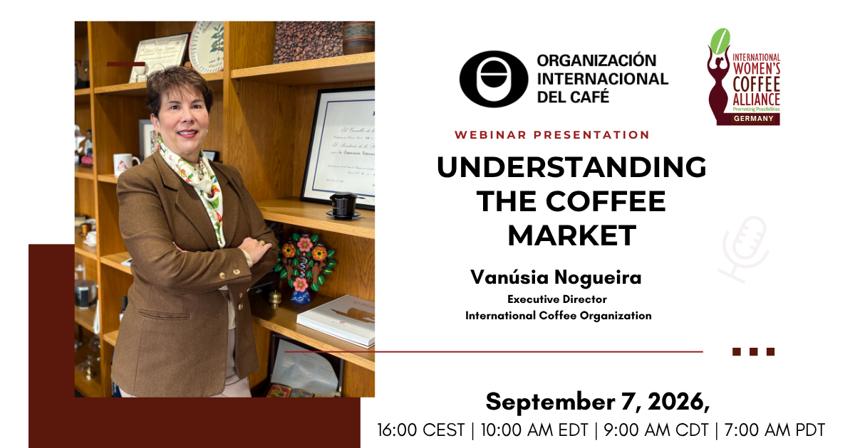 Webinar: Understanding the Coffee Market with Vanúsia Nogueira, Executive Director of International Coffee Organization