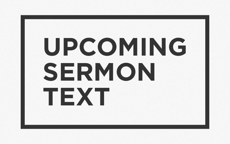 Upcoming Sermon Text Gray-01.png