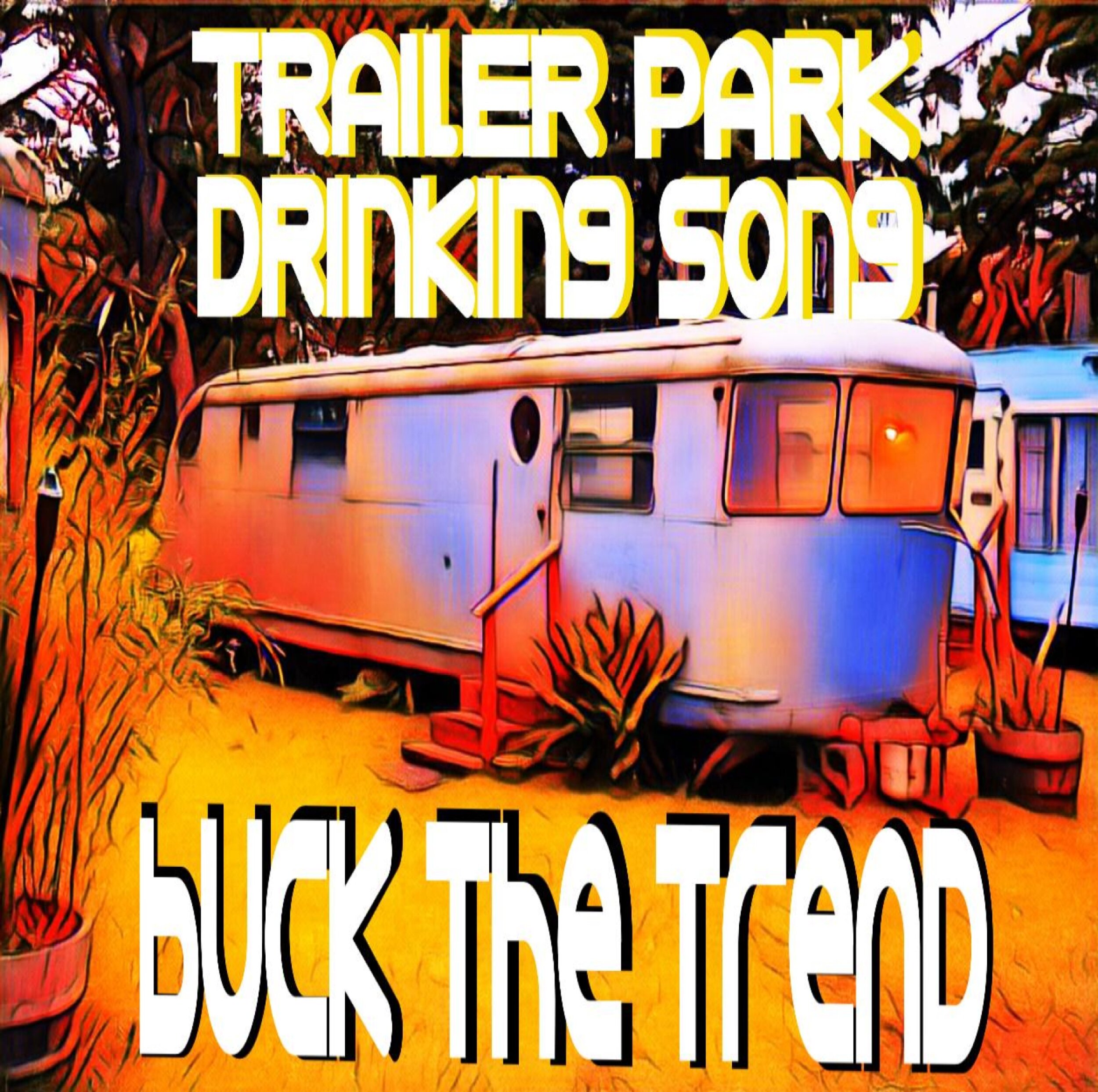 Trailer Park Drinking Song