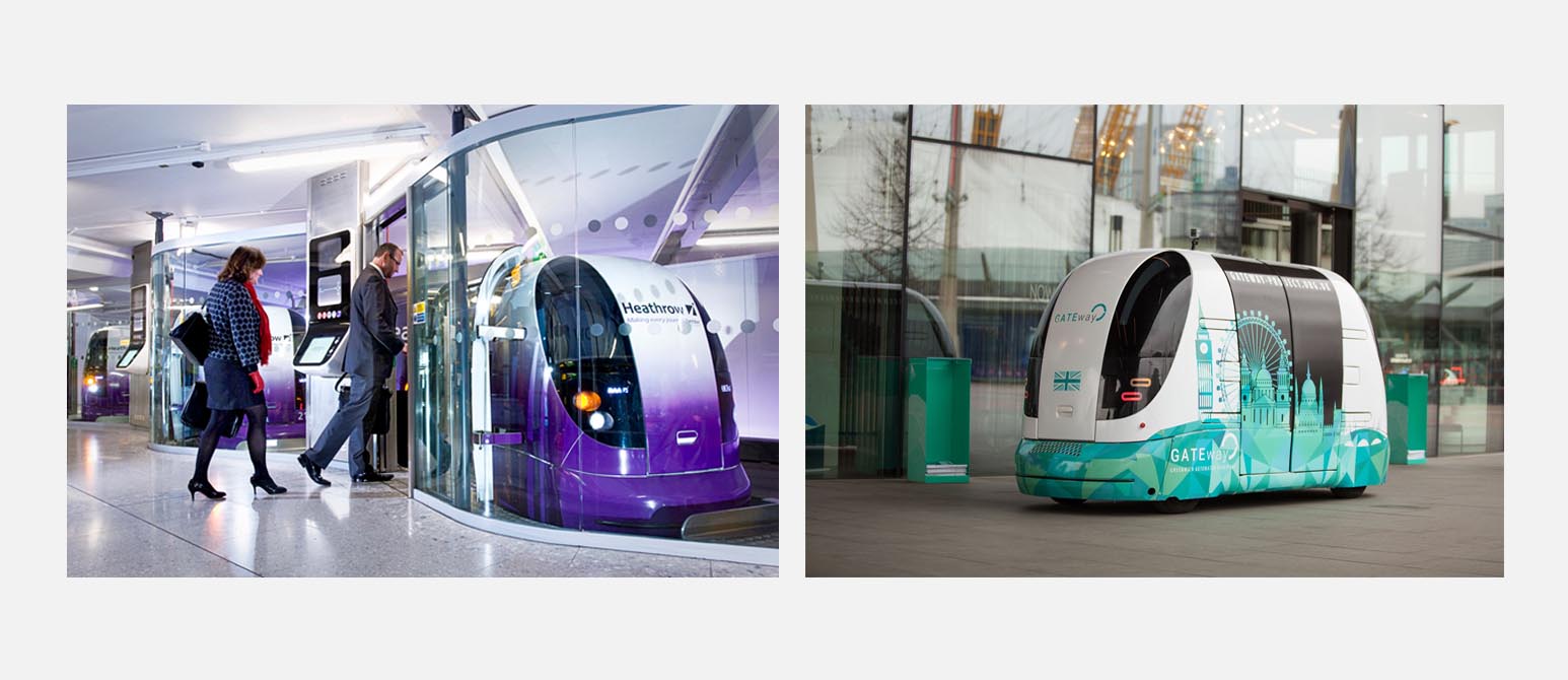 Left: Driverless vehicles which take passengers from car park to terminal at Heathrow Airport. Right: A driverless vehicle being tested in Greenwich.