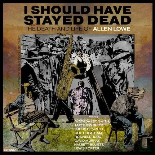 I Should Have Stayed Dead - The Death and Life of Allen Lowe